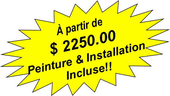 Peinture et installation incluse!